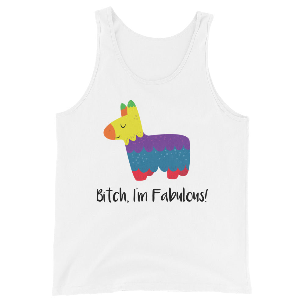 Bitch I'm Fabulous! Unisex Tank Top