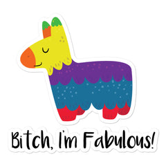 Bitch I'm Fabulous! Bubble-Free Stickers