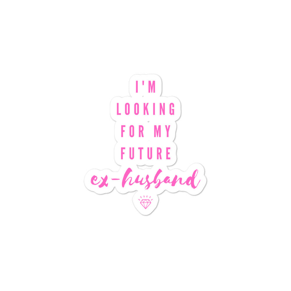 You Look Like My Future Ex-Husband Bubble-Free Stickers