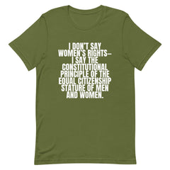 I Don't Say Women's Rights T-Shirt
