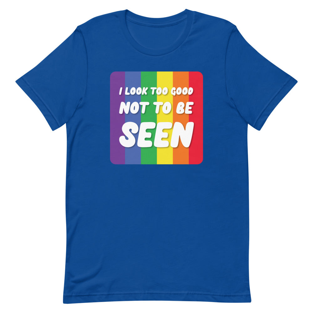 I Look Too Good T-Shirt