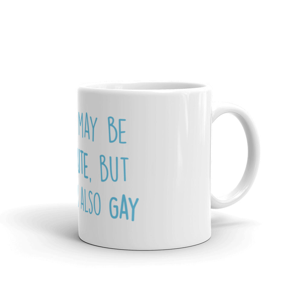 Cute But Gay Mug