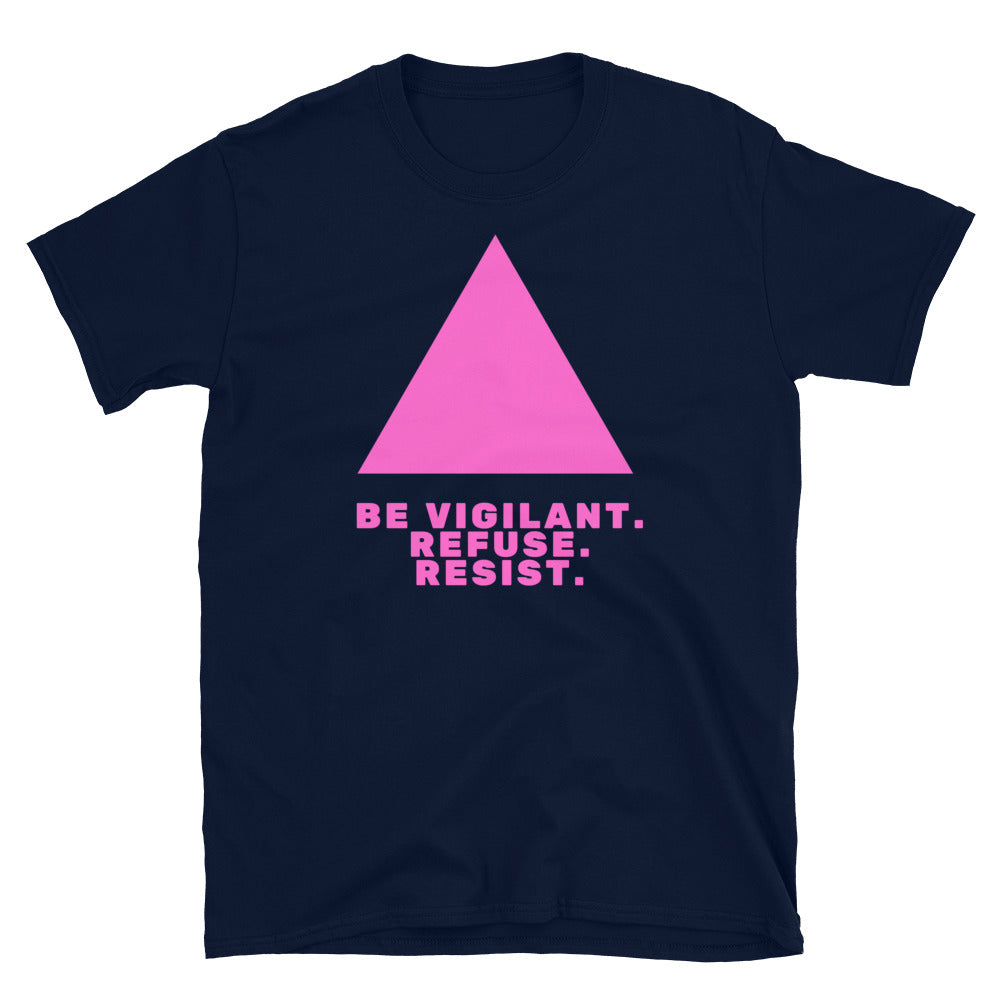 Be Vigilant. Refuse. Resist. T-Shirt