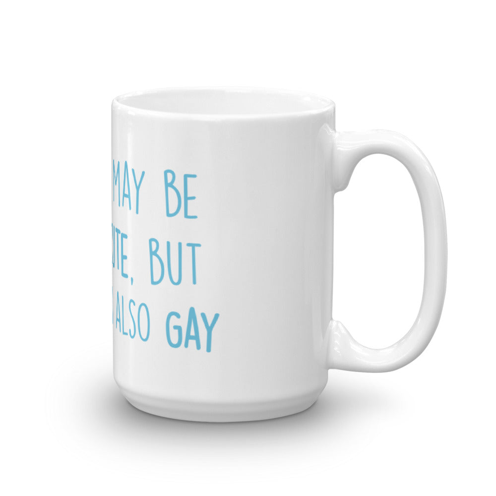 Cute But Gay Mug