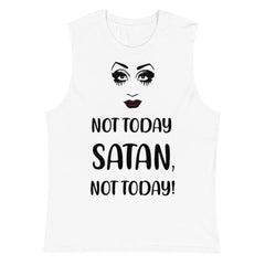 Not Today Satan Muscle Top