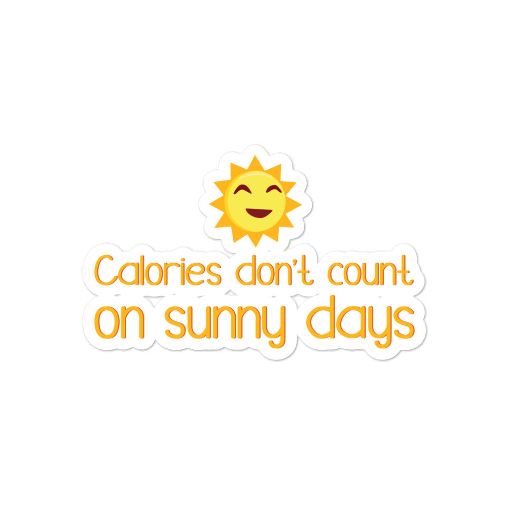 Calories Don't Count On Sunny Days Bubble-Free Stickers