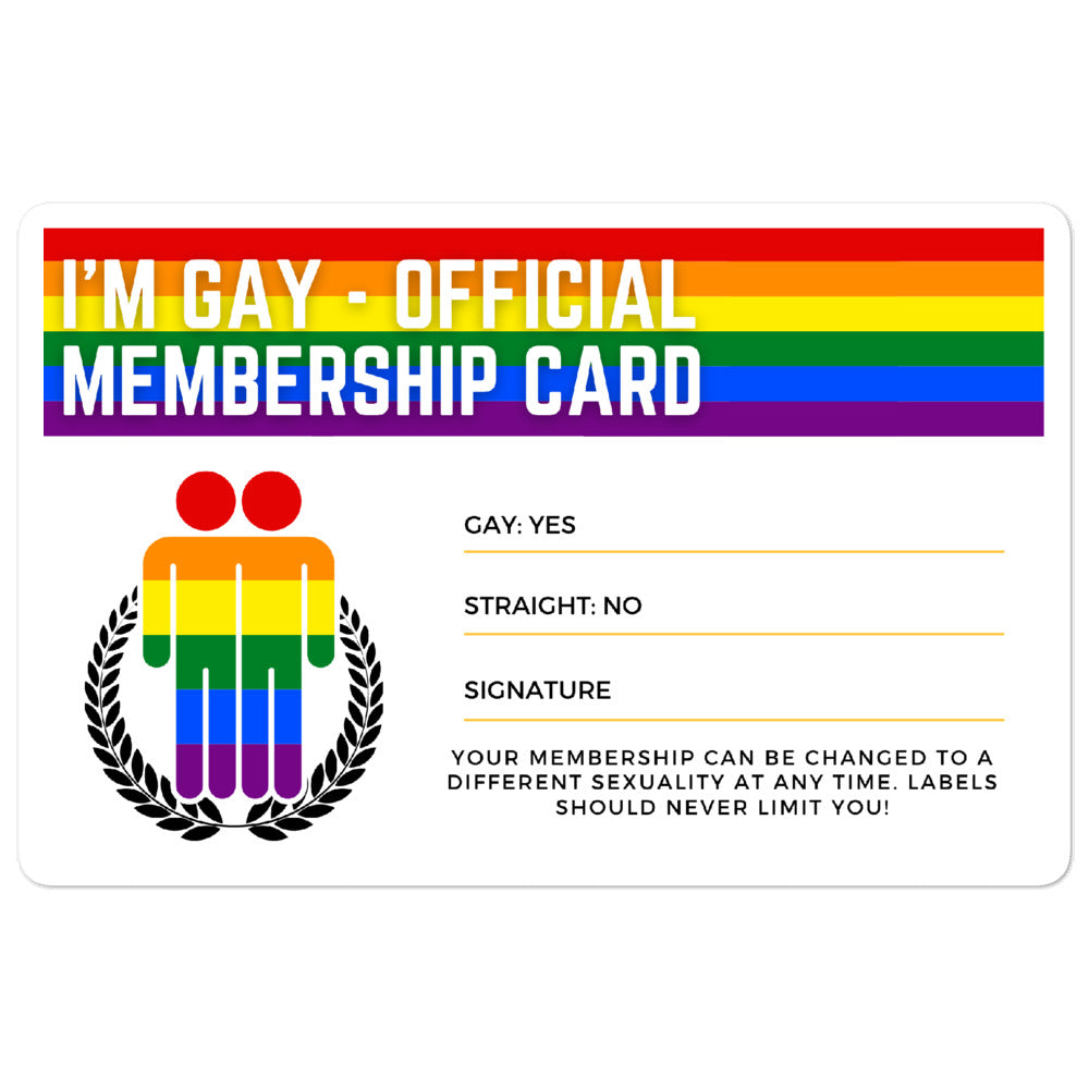 I'm Gay Official Lifetime Membership Bubble-Free Stickers
