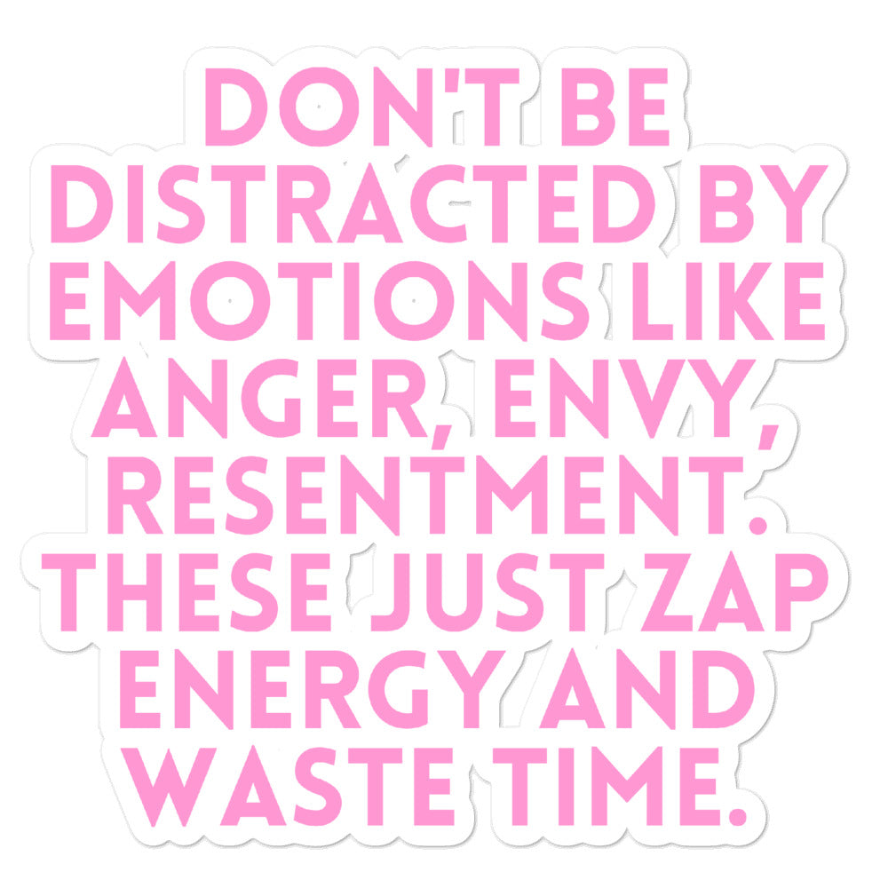 Don't Be Distracted By Emotions Bubble-Free Stickers