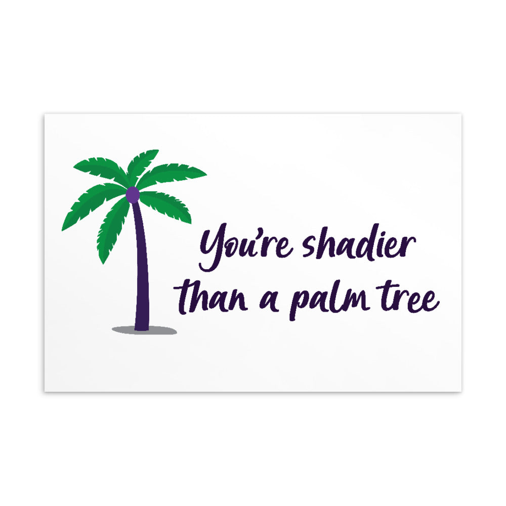 Shadier Than A Palm Tree Postcard
