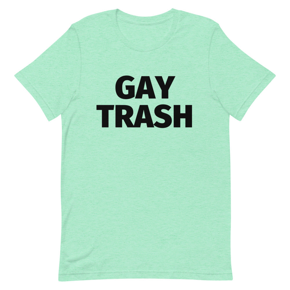 Gay Trash T-Shirt