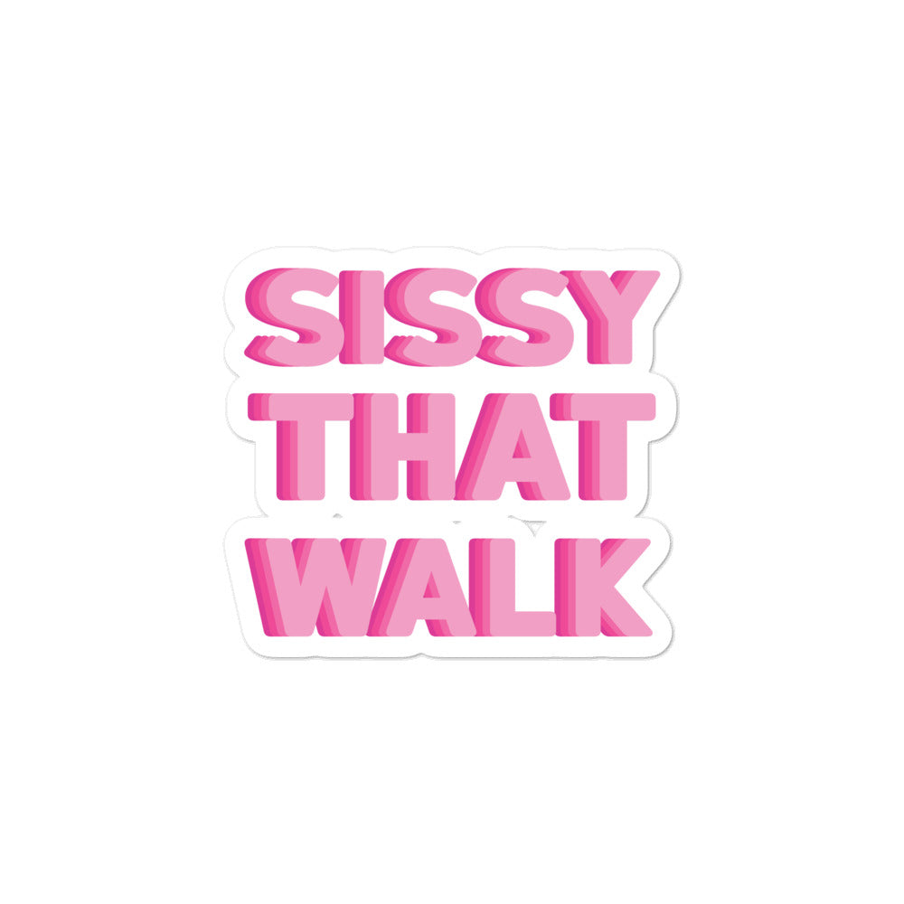 Sissy That Walk Bubble-Free Stickers
