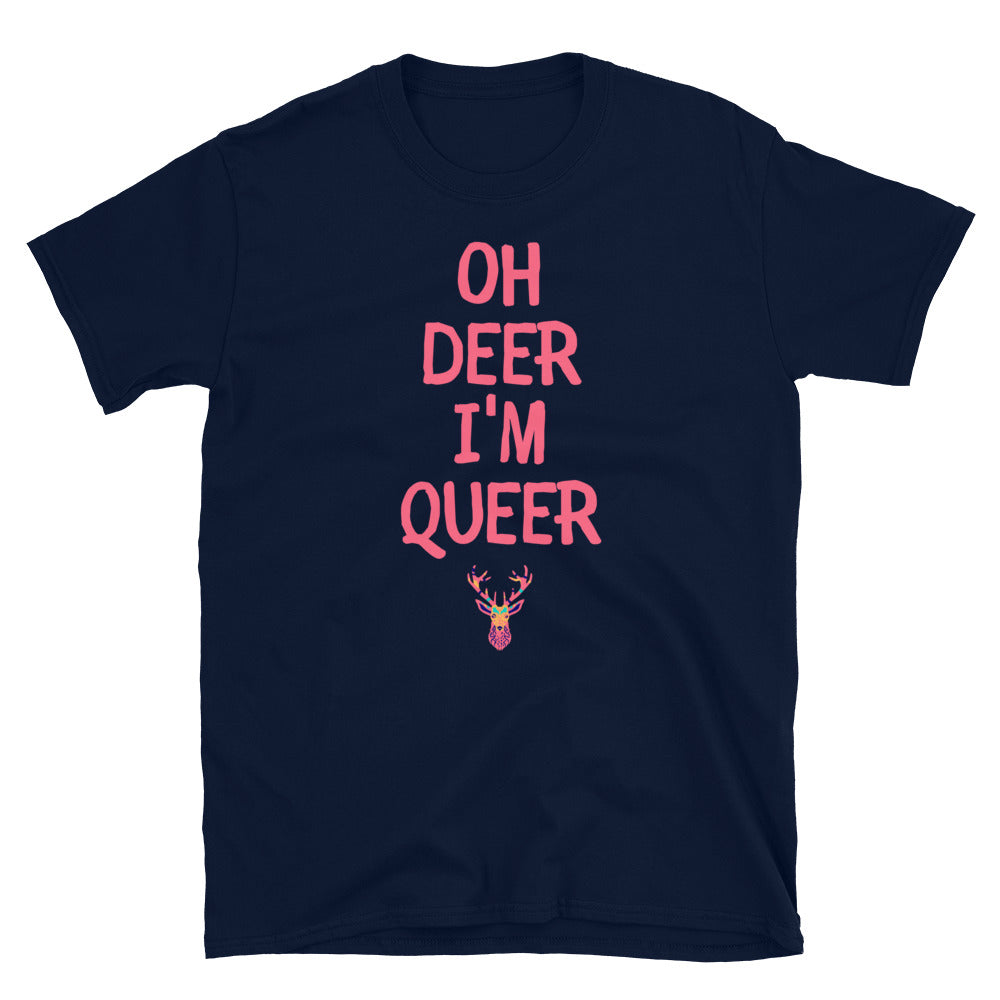 Oh Deer I'm Queer T-Shirt