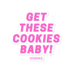 Get These Cookies Baby Bubble-Free Stickers