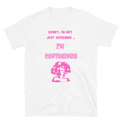 I'm Contagious T-Shirt