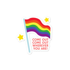 Come Out Come Out Wherever You Are! Bubble-Free Stickers
