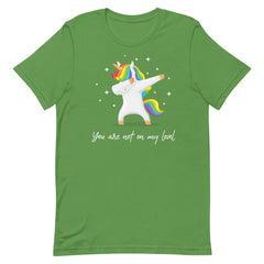 You Are Not On My Level T-Shirt