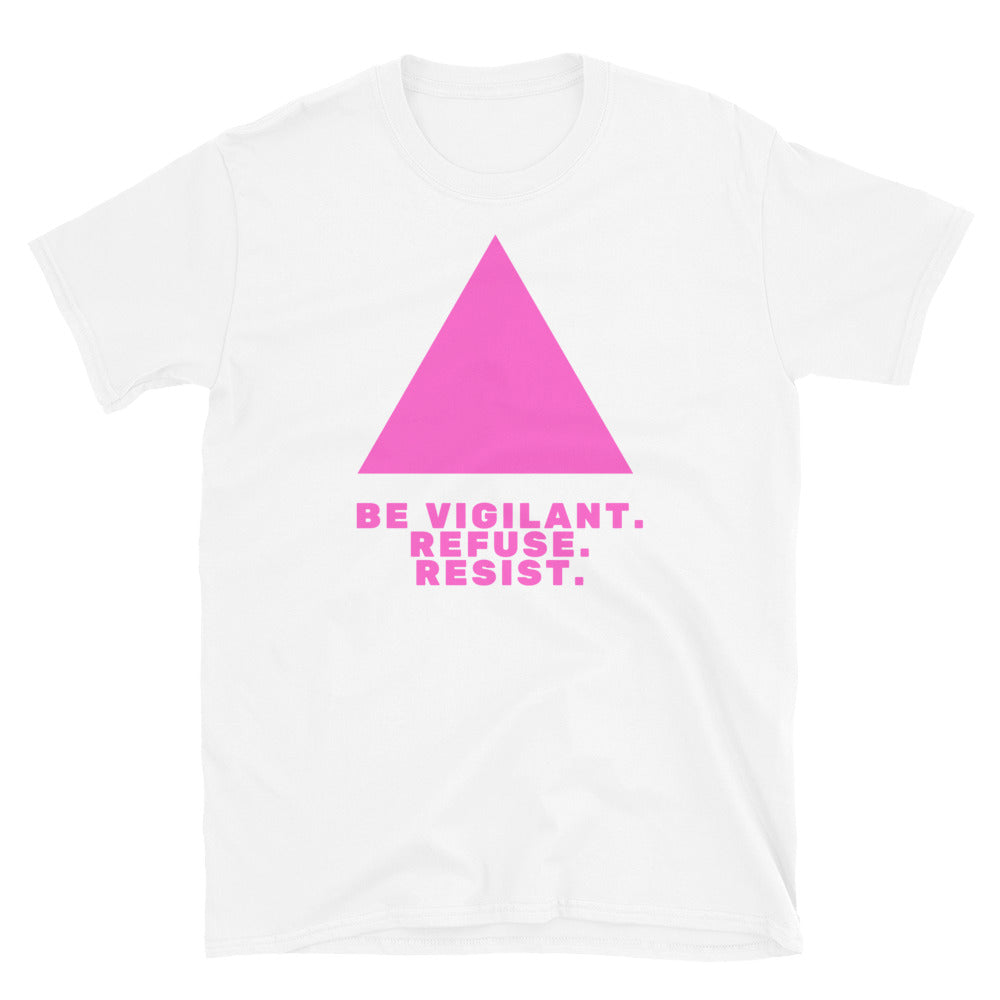 Be Vigilant. Refuse. Resist. T-Shirt