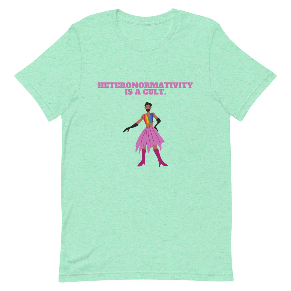 Heteronormativity Is A Cult T-Shirt