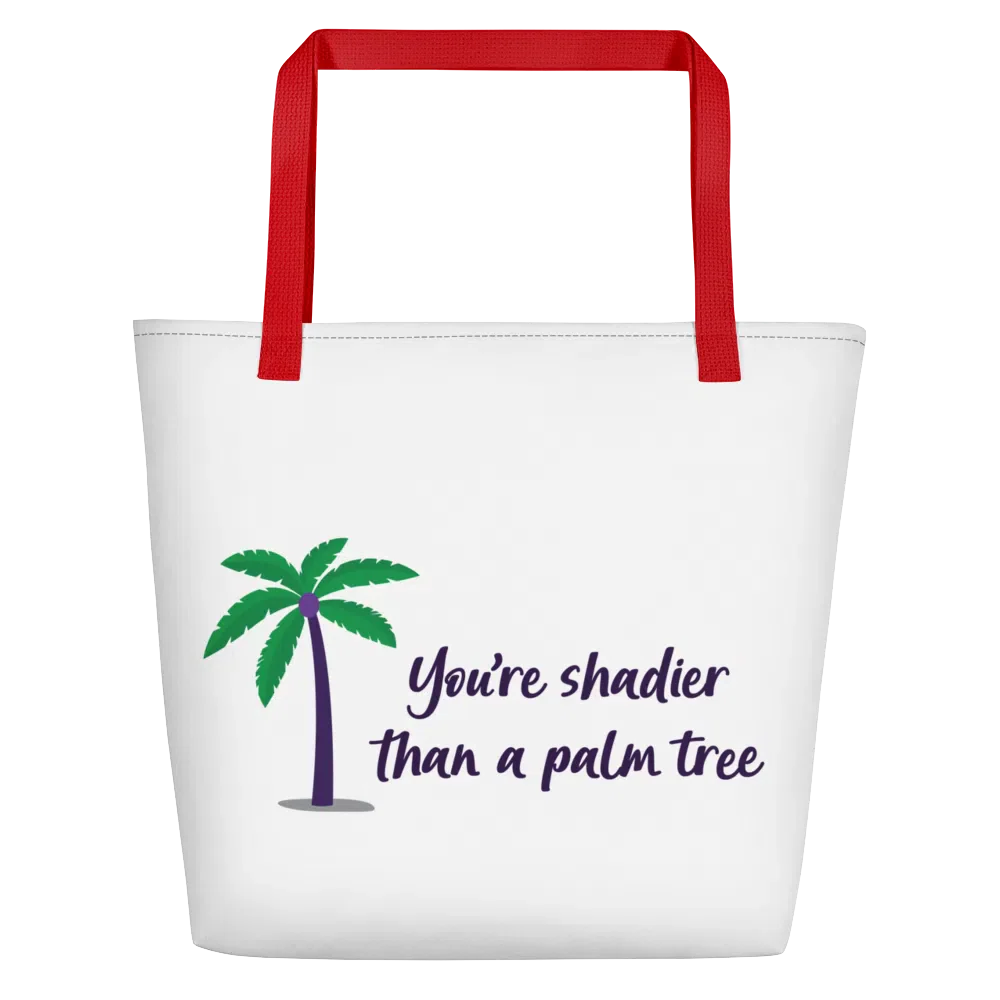Shadier Than A Palm Tree Beach Bag