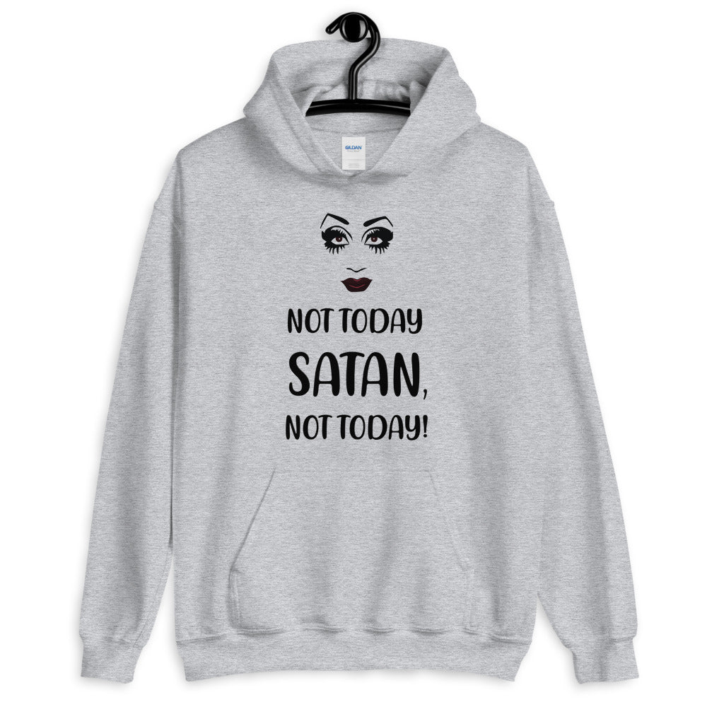 Not Today Satan Unisex Hoodie