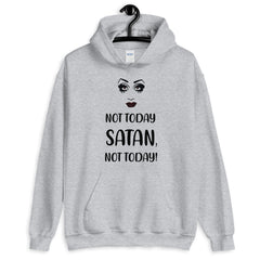 Not Today Satan Unisex Hoodie