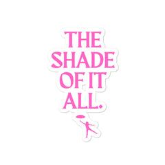 The Shade Of It All Bubble-Free Stickers