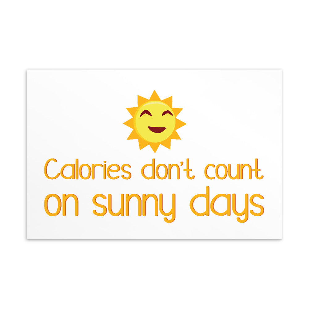 Calories Don't Count On Sunny Days Postcard