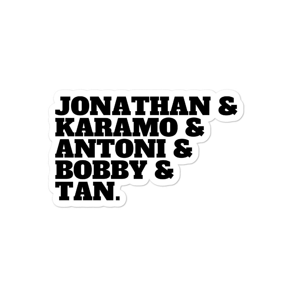 Jonathan & Karamo & Antoni & Bobby & Tan Bubble-Free Stickers