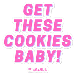 Get These Cookies Baby Bubble-Free Stickers
