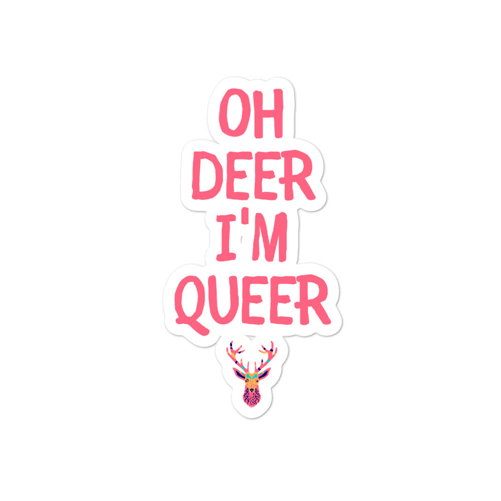 Oh Deer I'm Queer Bubble-Free Stickers