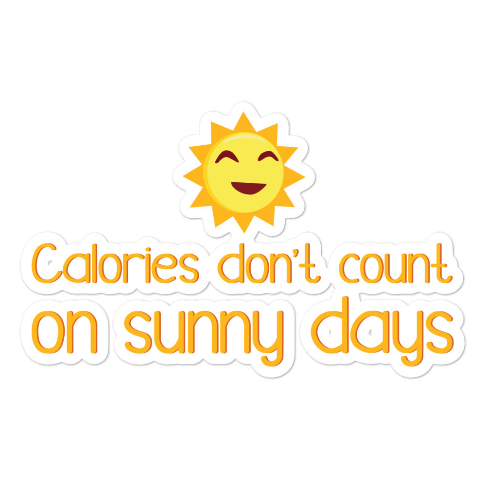 Calories Don't Count On Sunny Days Bubble-Free Stickers