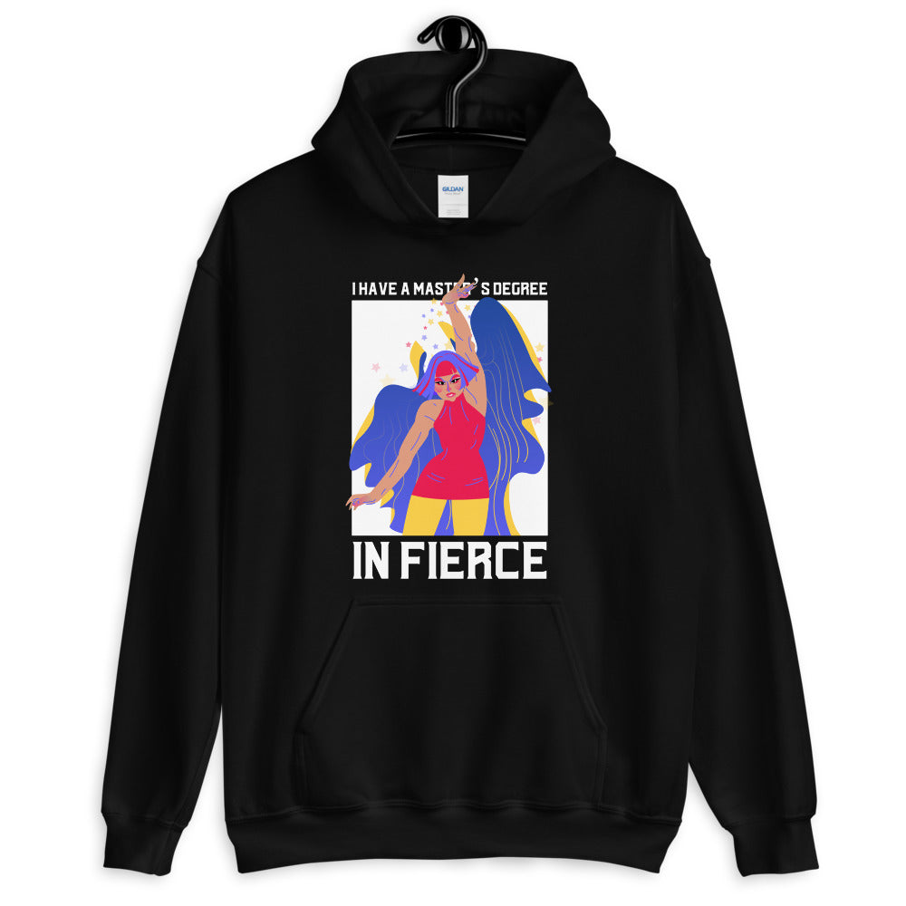 Master's Degree In Fierce Unisex Hoodie