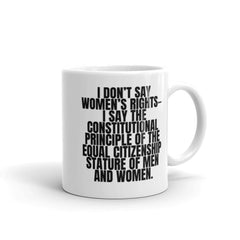 I Don't Say Women's Rights Mug