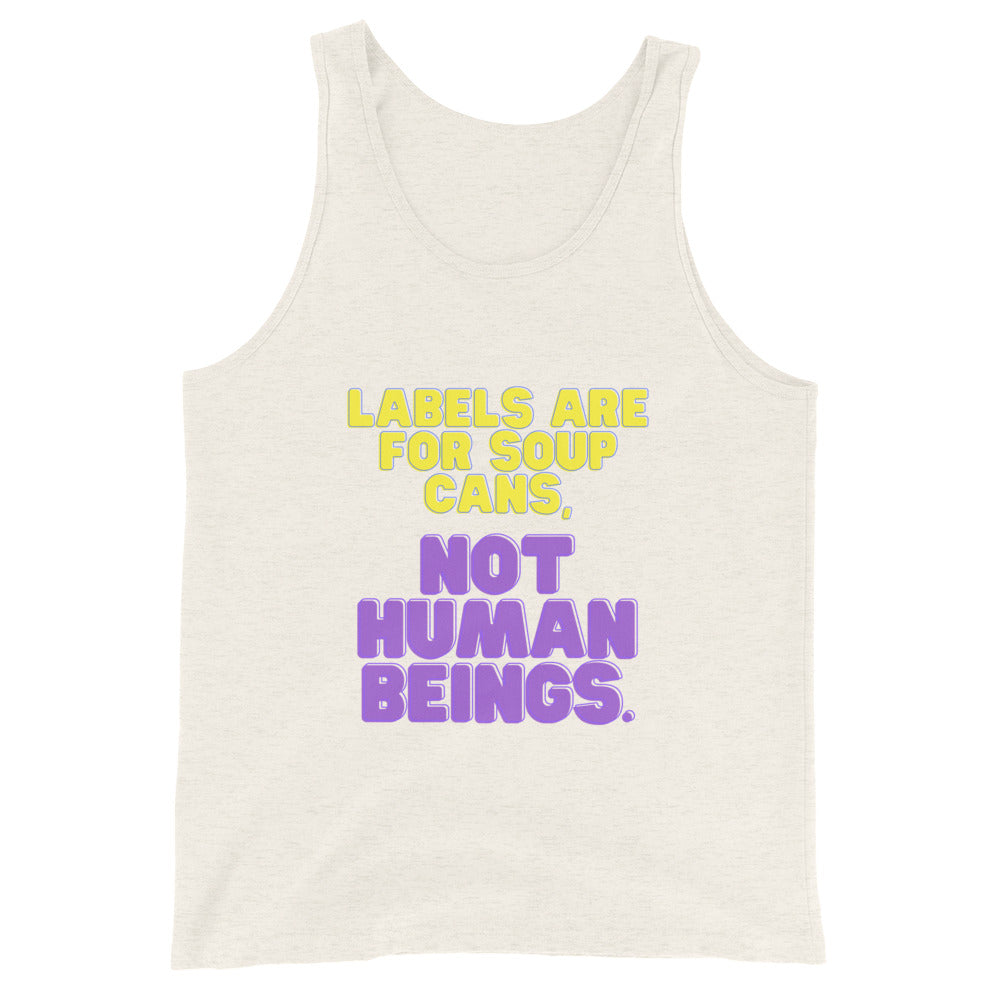Labels Are For Soup Cans Unisex Tank Top