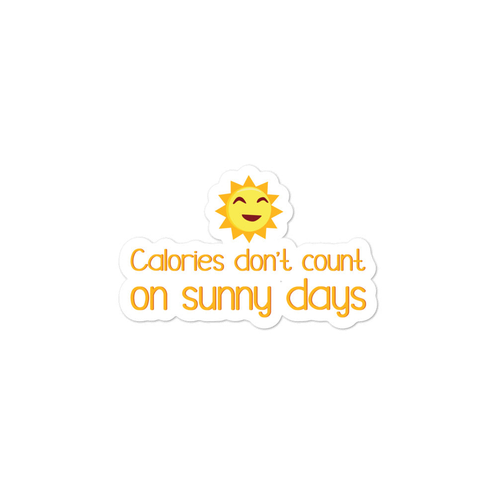 Calories Don't Count On Sunny Days Bubble-Free Stickers