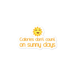 Calories Don't Count On Sunny Days Bubble-Free Stickers