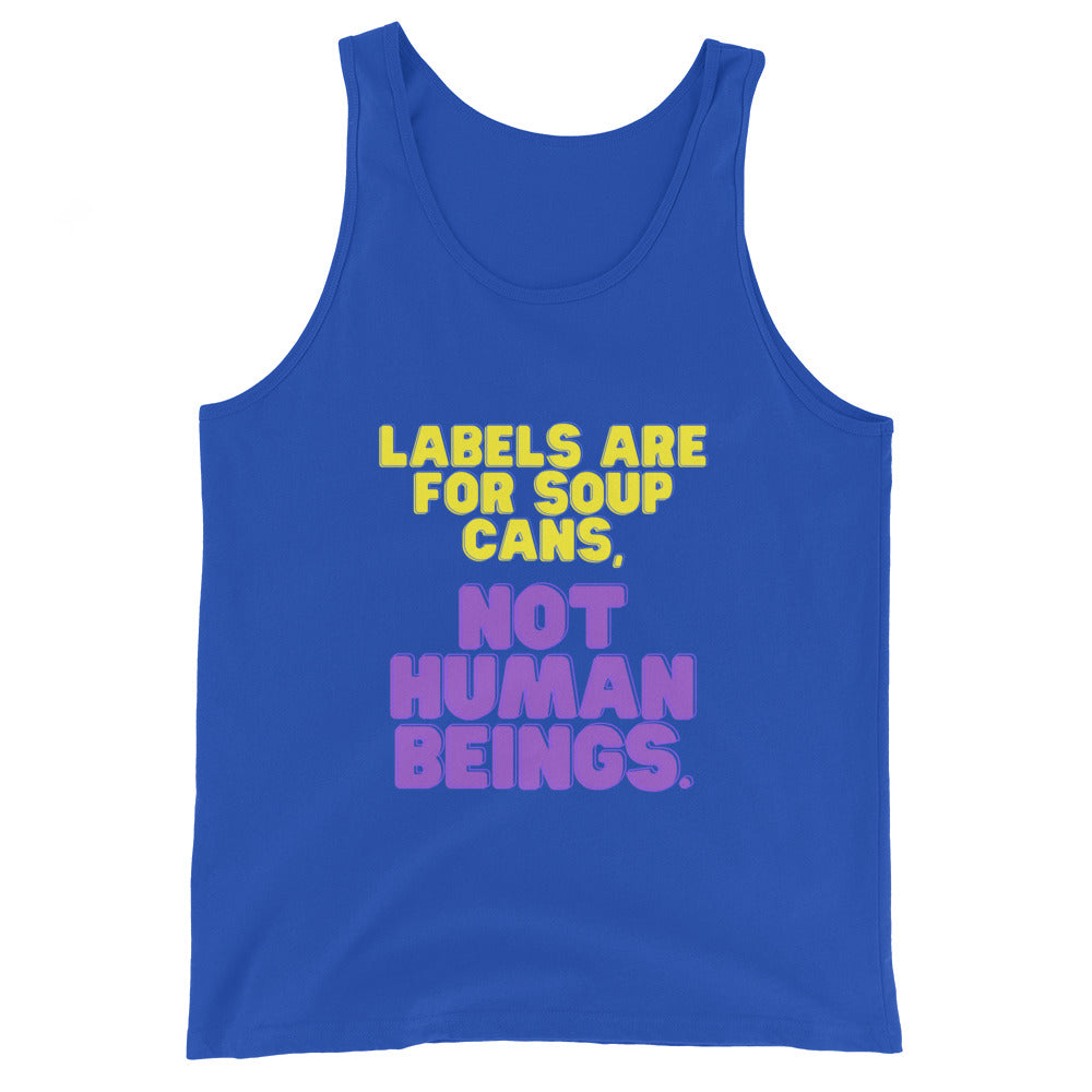 Labels Are For Soup Cans Unisex Tank Top