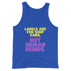 Labels Are For Soup Cans Unisex Tank Top