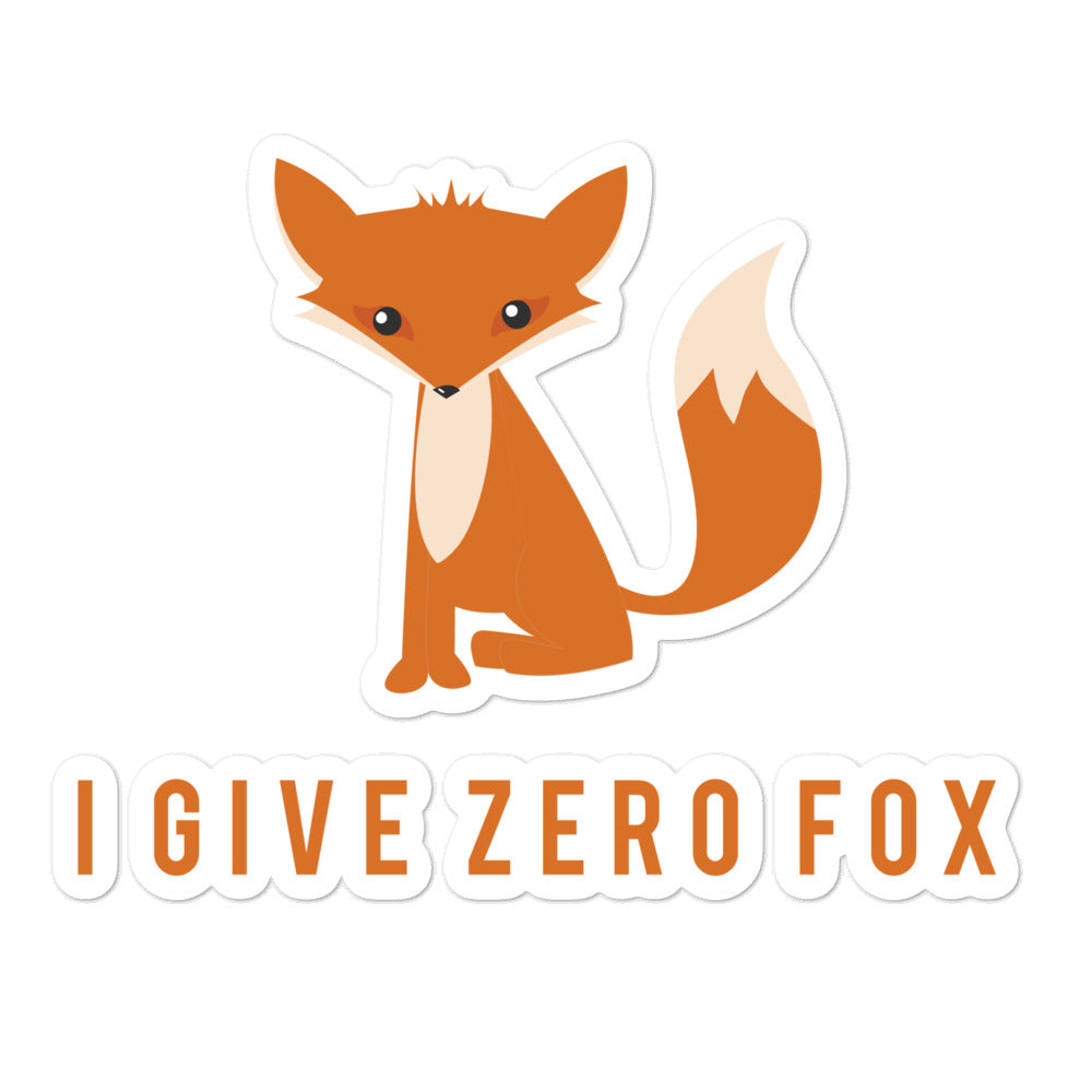 I Give Zero Fox Bubble-Free Stickers