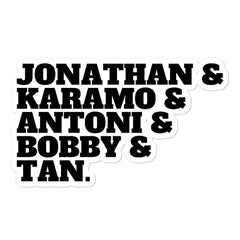 Jonathan & Karamo & Antoni & Bobby & Tan Bubble-Free Stickers
