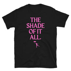 The Shade Of It All T-Shirt