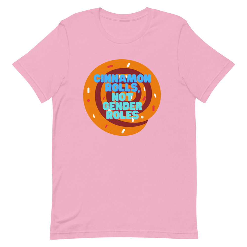 Cinnamon Rolls Not Gender Roles T-Shirt