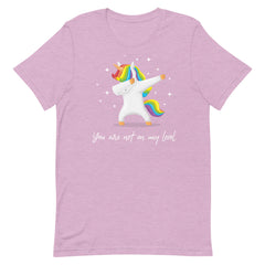 You Are Not On My Level T-Shirt