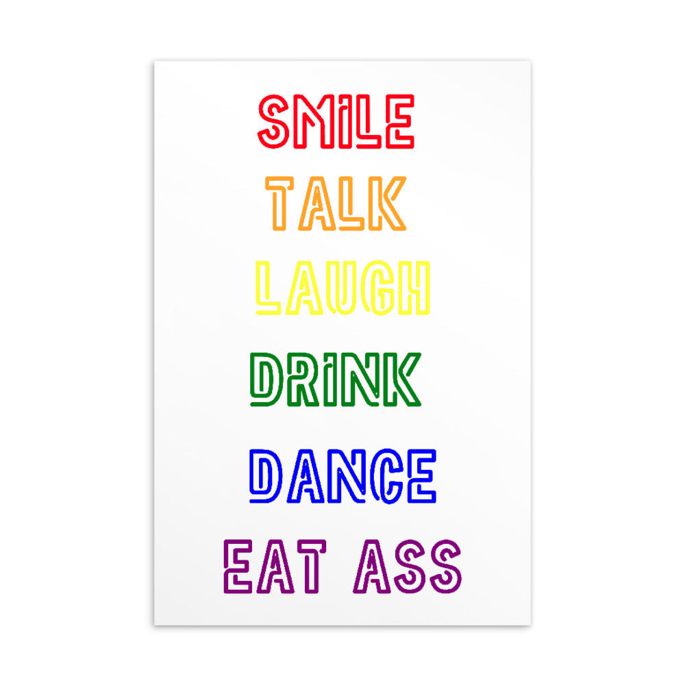 Smile, Talk, Laugh, Drink, Dance, Eat Ass Postcard