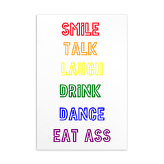 Smile, Talk, Laugh, Drink, Dance, Eat Ass Postcard