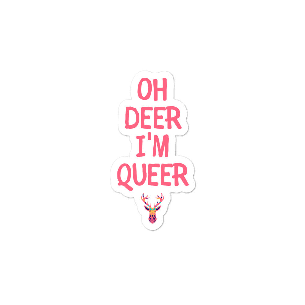 Oh Deer I'm Queer Bubble-Free Stickers
