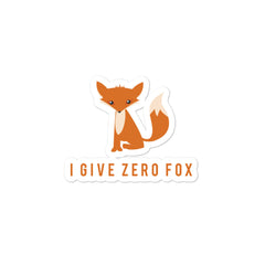 I Give Zero Fox Bubble-Free Stickers