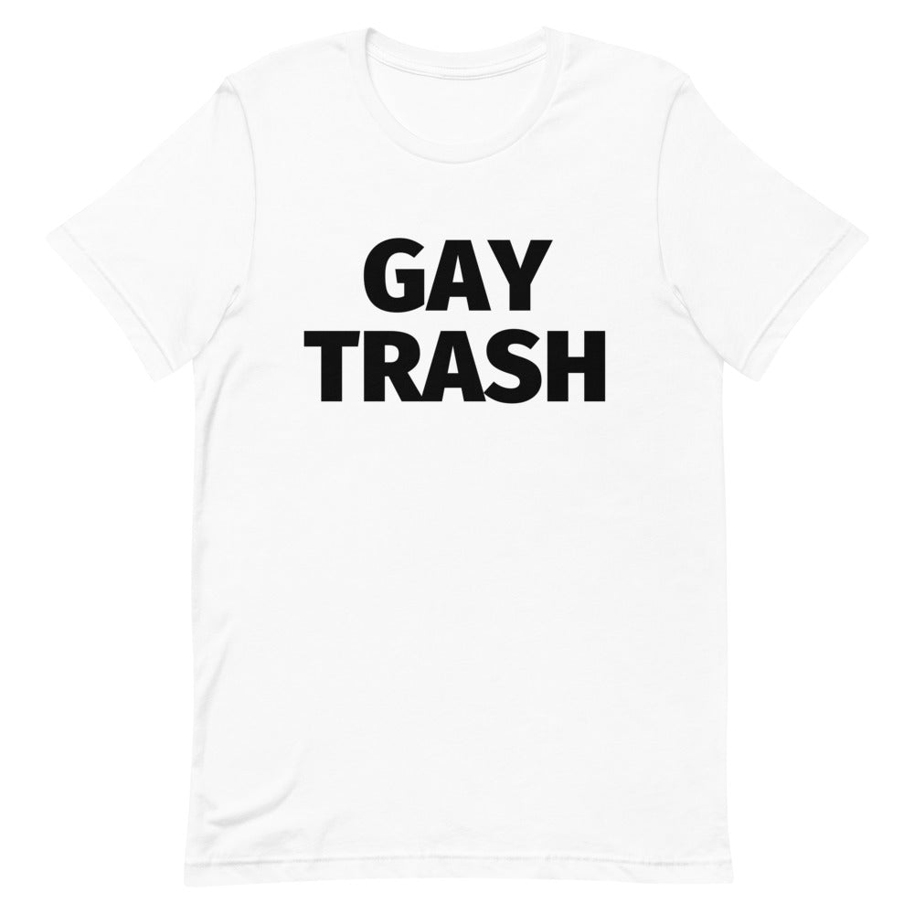 Gay Trash T-Shirt