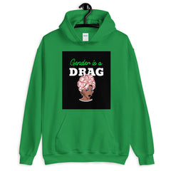 Gender Is A Drag Unisex Hoodie