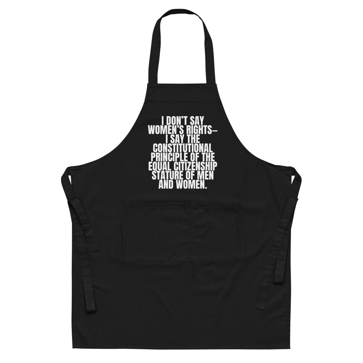 Don't Say Women's Rights Organic Cotton Apron